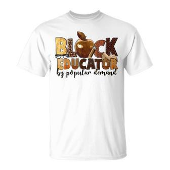 Black Educator By Popular Demand Black History Junenth T-Shirt - Monsterry CA