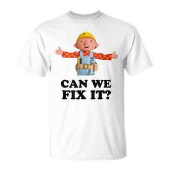 Bob Can We Fix It Builder T-Shirt - Monsterry