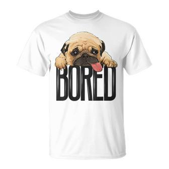 Bored Pug Dog Funny Dog Lovers Dog Paw Lovers Gifts For Pug Lovers Funny Gifts Unisex T-Shirt | Mazezy DE