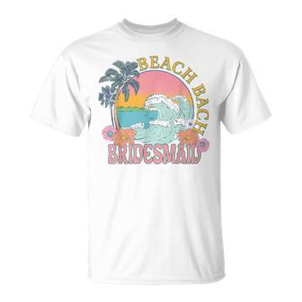 Bridesmaid Beach Bach Bride Squad Retro Bachelorette Party T-Shirt | Mazezy