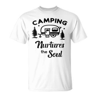 Camping Nurtures The Soul Rv Camper Quote Nature Lovers T-Shirt | Mazezy