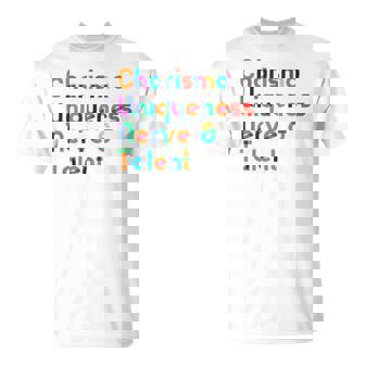 Charisma Uniqueness Nerve & Talent Drag Queen T-Shirt | Mazezy