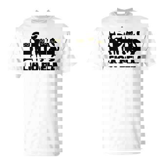 Ciao Bella A Group Of Cats With Slogan Italian Graphic Unisex T-Shirt | Mazezy
