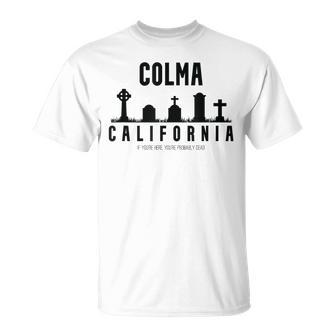 Colma California T-Shirt | Mazezy