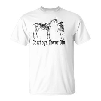 Cowboys Never Die For Cowboys Unisex T-Shirt | Mazezy AU
