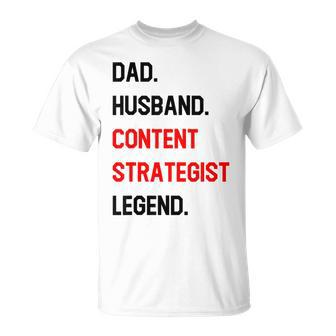 Dad Husband Content Strategist Legend Office Job T-Shirt | Mazezy