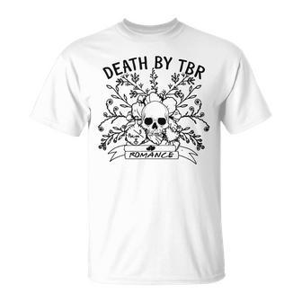 Death By That Tbr Romance Dark Romance Reader Smut Book Unisex T-Shirt | Mazezy