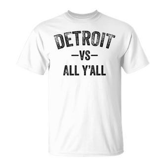 Detroit Vs All Yall Funny Michigan Gift Sports Unisex T-Shirt | Mazezy