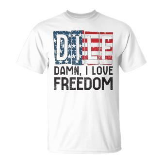Dilf Damn I Love Freedom 4Th Of July Freedom Funny Gifts Unisex T-Shirt | Mazezy