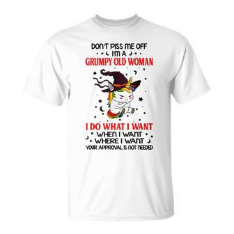 Dont Piss Me Off Im A Grumpy Old Woman I Do What I Want Unisex T-Shirt | Mazezy