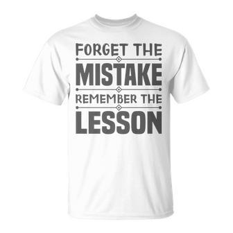Entrepreneur - Forget The Mistake Remember The Lesson Unisex T-Shirt | Mazezy