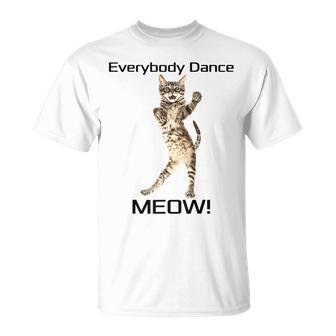 Everybody Dance Meow Kitten Cat Dancing Kitty T-Shirt | Mazezy