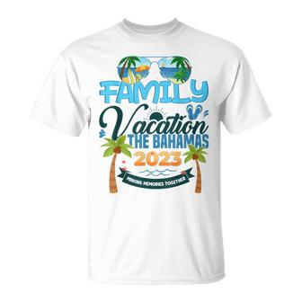 Family Vacation Bahamas 2023 Summer Matching Vacation 2023 Unisex T-Shirt - Seseable
