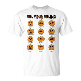 Feelings Pumpkins Halloween Mental Health Feel Your Feeling T-Shirt - Monsterry DE