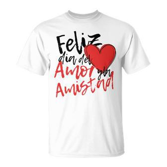 Feliz Dia De San Valentin Amistad Amor T-Shirt | Mazezy