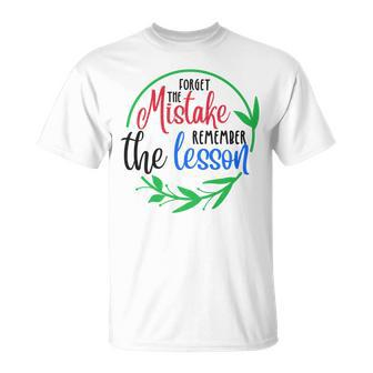 Forget The Mistake Remember The Lesson Inspirational Unisex T-Shirt | Mazezy UK