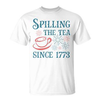Fourth Of July Spilling The Tea Since 1773 4Th Of July Unisex T-Shirt | Mazezy