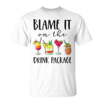 Cruise Blame It On The Drink Package T-Shirt - Monsterry