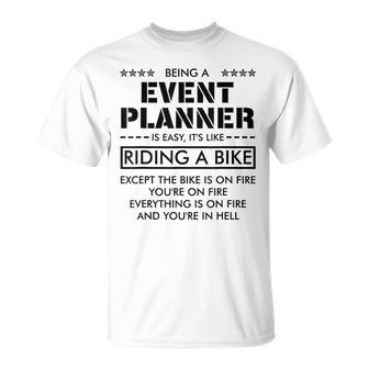 Funny Gift Being Event Planner Is Like Riding A Bike Unisex T-Shirt | Mazezy