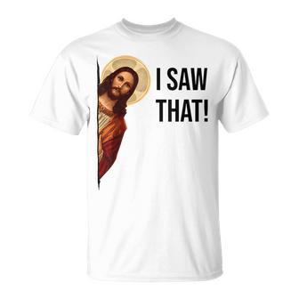 Jesus Christ I Saw That Meme Religious Cool Retro God T-Shirt - Monsterry UK