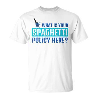 What Is Your Spaghetti Policy Italian Chefs T-Shirt | Mazezy
