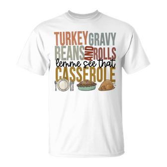 Turkey Gravy Beans And Rolls Let Me See That Casserole T-Shirt - Seseable