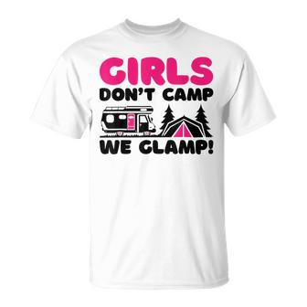 Girls Dont Camp We Glamp Camper Girl Glamper Camping Unisex T-Shirt | Mazezy CA