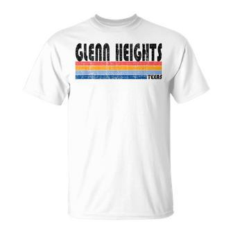 Glenn Heights Tx Hometown Pride Retro 70S 80S Style T-Shirt | Mazezy
