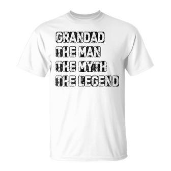 Grandad Man The Myth Legend Fathers Day Unisex T-Shirt | Seseable CA
