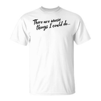 Grease There Are Worse Things I Could Do Rizzo T T-Shirt | Mazezy