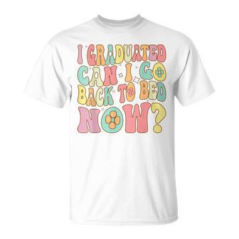 Groovy Retro Graduation I Graduated Can I Go Back To Bed Now Unisex T-Shirt - Seseable
