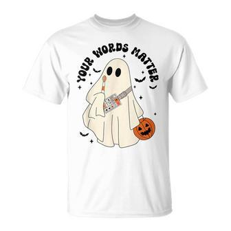 Halloween Speech Therapy Your Words Matter Ghost Slp T-Shirt - Monsterry
