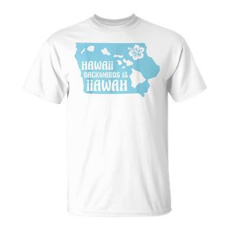Hawaii Backwards Is Iiawah T-Shirt - Seseable