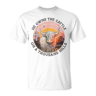He Owns The Cattle On A Thousand Hills Psalm 50 Vintage Cow Unisex T-Shirt | Mazezy