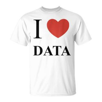 I Heart Love Data T Analyst Scientist Engineer T-Shirt | Mazezy