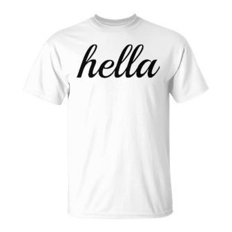 Hella For Bay Area Golden State Of California Pride T-Shirt | Mazezy