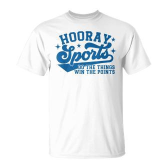 Hooray Sports Do The Things Win The Points Blue Sports T-Shirt - Thegiftio UK