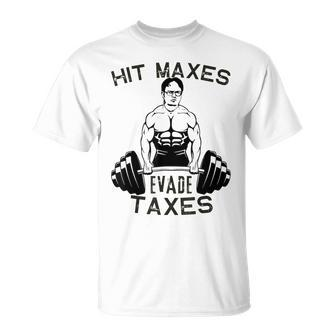 Humor Gym Weightlifting Hit Maxes Evade Taxes Workout Funny Unisex T-Shirt - Seseable