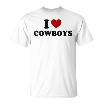 I Love Hot Cowboys I Heart Cowboys Funny Country Western Unisex T-Shirt - Seseable