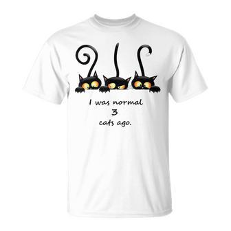 I Was Normal 3 Cats Ago Black Cats Unisex T-Shirt | Mazezy