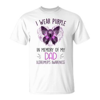 I Wear Purple In Memory Of My Dad Alzheimers Awareness Unisex T-Shirt - Seseable