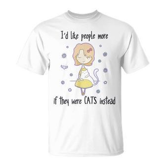 Id Like People More If They Were Cats Instead T-shirt - Thegiftio UK
