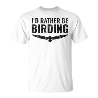 Id Rather Be Birding Distressed Vintage Birdwatching Birdwatching Gifts Unisex T-Shirt | Mazezy