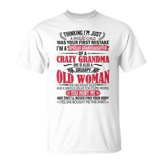 Im A Spoiled Granddaughter Of A Crazy Grandma Gifts For Grandma Funny Gifts Unisex T-Shirt | Mazezy