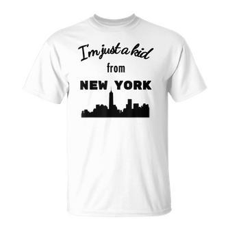 I'm Just A Kid From New York With Nyc Skyline T-Shirt | Mazezy