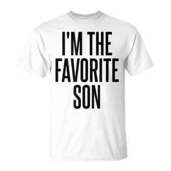 Im The Favorite Son  Unisex T-Shirt