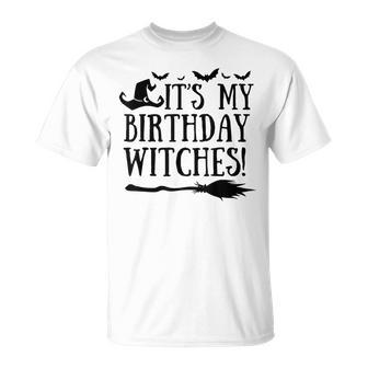 It's My Birthday Witch Halloween October Birthday T-Shirt - Thegiftio UK