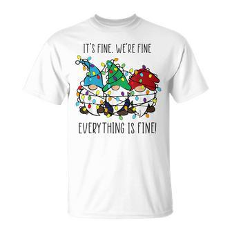 It's Fine We're Fine Everything Is Fine Gnomes Christmas T-Shirt - Seseable