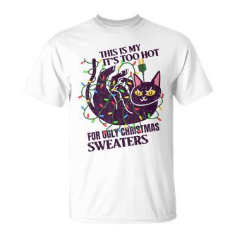 This Is My It's Too Hot For Ugly Christmas Sweaters Lights T-Shirt | Mazezy DE