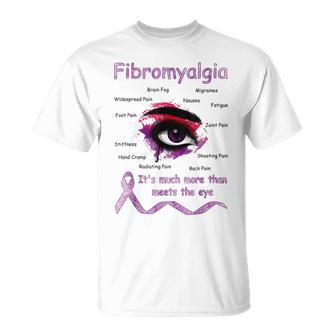 Its Much More Than Meets The Eyes Fibromyalgia Awareness T-shirt - Thegiftio UK